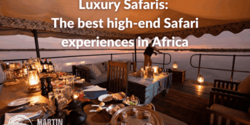 Luxury Safaris: The Best High-End Safari Experiences in Africa